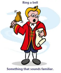 Ring a bell idiom
